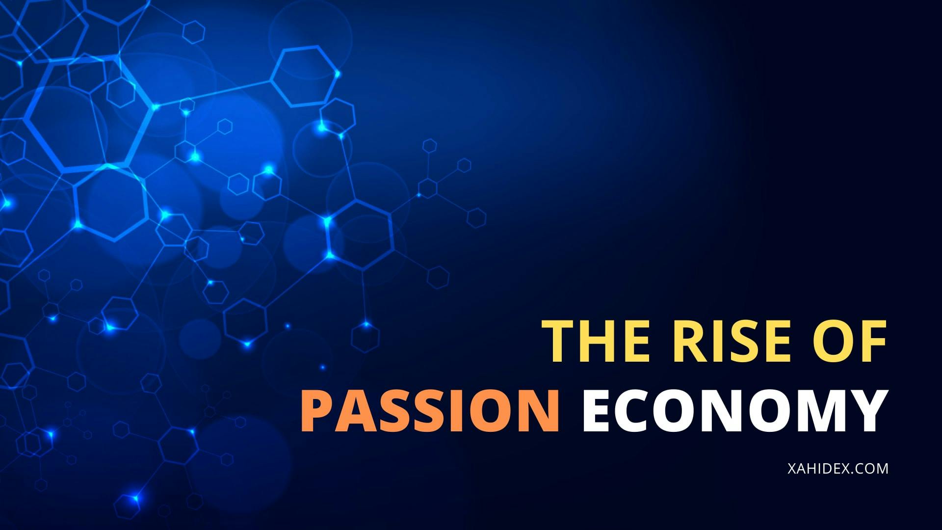 the rise of the passion economy