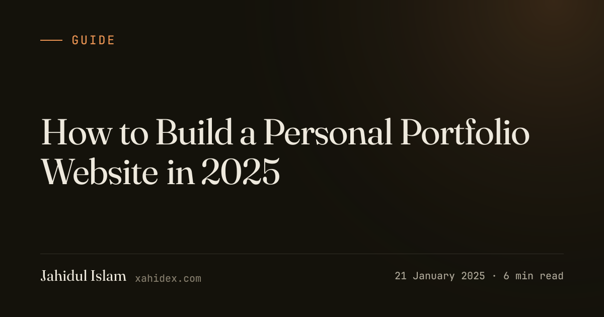 How to Build a Personal Portfolio Website in 2025 | Guide – Jahidul Islam